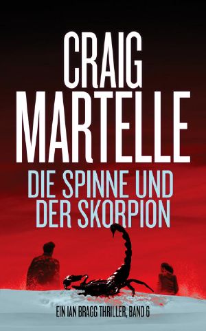 [Ian Bragg 06] • Die Spinne und der Skorpion